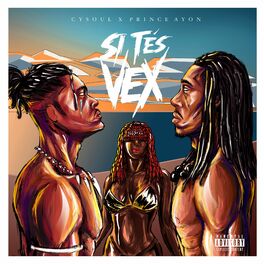Album cover of Si T'es Vex (feat. Cysoul)