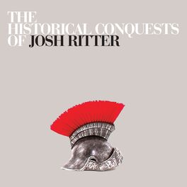 Album cover of The Historical Conquests of Josh Ritter
