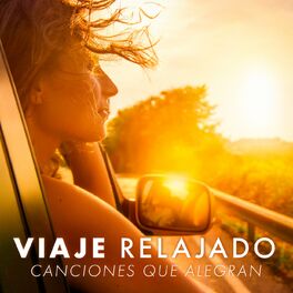 Album cover of Viaje Relajado - Canciones Que Alegran