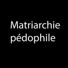 Album cover of 'Matriarchie pédophile'