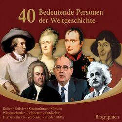 40 bedeutende Personen der Weltgeschichte