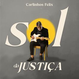 Carlinhos Felix - Infinitamente Mais: letras e músicas