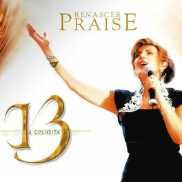 Album cover of Renascer Praise 13: A Colheita