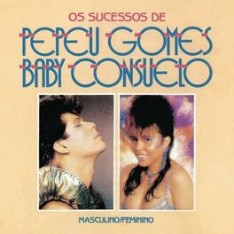 Album cover of Masculino e Feminino - Os Sucessos de Pepeu Gomes e Baby Consuelo