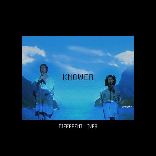 Knower - Different Lives: lyrics and songs