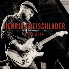 Album cover of Live 2014 (Nighttrain To Budapest Farewell Tour)