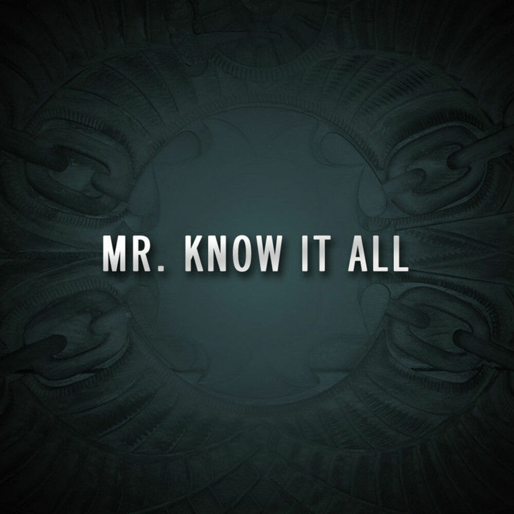 Like you don t know. Mr know it all. The know. Things you dont know you don't know. You don't know me аватарка песни.