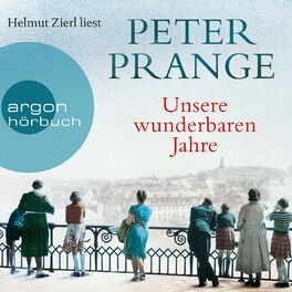 Album cover of Unsere wunderbaren Jahre - Ein deutsches Märchen (Gekürzte Lesung)