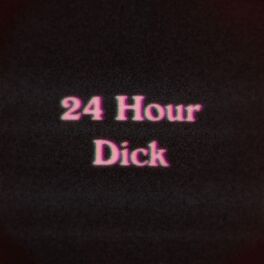 Album cover of 24 Hour Dick