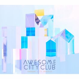 Awesome City Club: albums, songs, playlists | Listen on Deezer