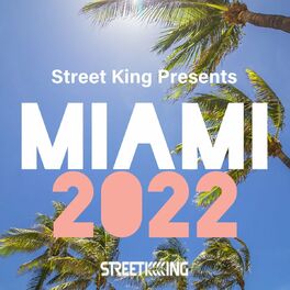 Album cover of Street King Presents Miami 2022