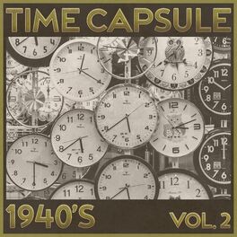 Album cover of Time Capsule, 1940's, Vol. 2
