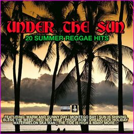Album cover of Under The Sun 20 Summer Reggae Hits