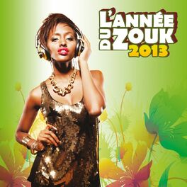 Album cover of L'année du zouk 2013