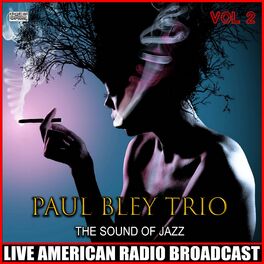 Paul Bley Trio: albums, songs, playlists | Listen on Deezer