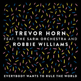 Album cover of Everybody Wants to Rule the World (feat. The Sarm Orchestra and Robbie Williams) (Edit)