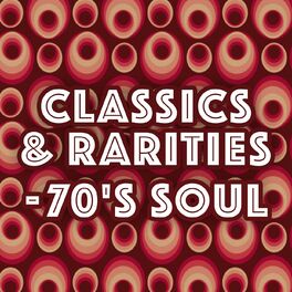 Album cover of Classics & Rarities - 70's Soul