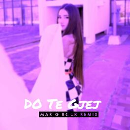 Album cover of Do Te Gjej (feat. Mar G Rock) [Mar G Rock Remix]