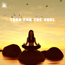 Album cover of Yoga for the Soul - Spiritual Meditation, Yoga Music, Mantras & Chants