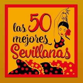 Album cover of Las 50 Mejores Sevillanas