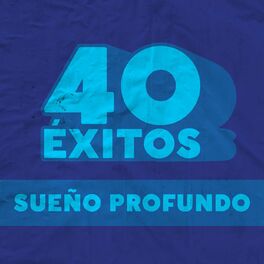 Album cover of 40 Éxitos: Sueño Profundo