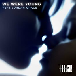 Album cover of We Were Young (feat. Jordan Grace)