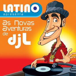 Album cover of Latino Apresenta: As Novas Aventuras Do DJ L