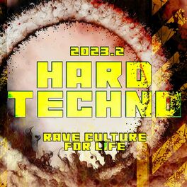 Album cover of Hard Techno 2023.2 - Rave Culture for Life