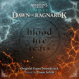 Album cover of Assassin's Creed Valhalla: Blood, Fire, Tears (Dawn of Ragnarök Original Game Soundtrack)