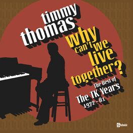 Album cover of Why Can't We Live Together: The Best Of The TK Years 1972-'81