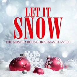 Album cover of Let It Snow - The Most Famous Christmas Classics