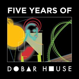 Album cover of Five Years of Dobar House