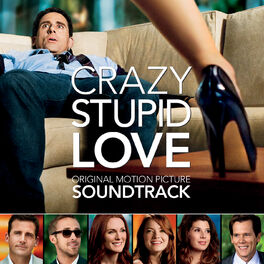 Album cover of Crazy, Stupid, Love (Original Motion Picture Soundtrack)