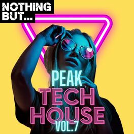 Album cover of Nothing But... Peak Tech House, Vol. 07