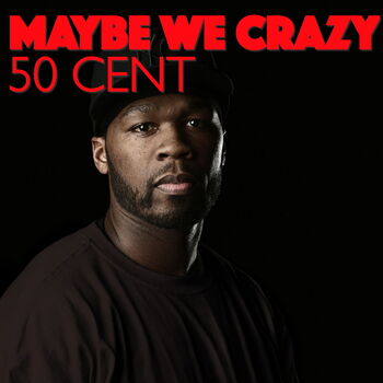 50 Cent – Crazy Lyrics