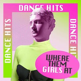 Album cover of Where Them Girls At - Dance Hits