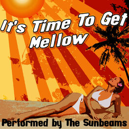 Album cover of It's Time To Get Mellow