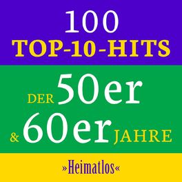 Album cover of Heimatlos: 100 Top 10 Hits der 50er & 60er Jahre