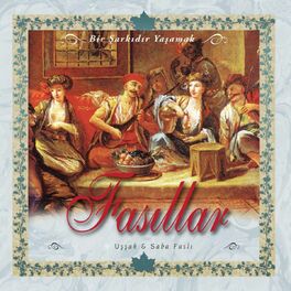 Album cover of Fasıllar, Vol. 4 (Bir Şarkıdır Yaşamak / Uşşak & Saba Faslı)