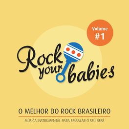 Album cover of Rock Your Babies: O Melhor do Rock Brasileiro, Vol. 1