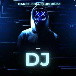Album cover of DJ - Dance, EDM, Clubhouse