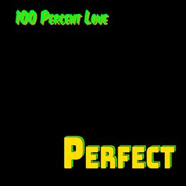 Album cover of 100 Percent Love