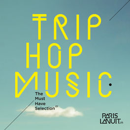 Album cover of Trip-Hop Music - The Must Have Selection