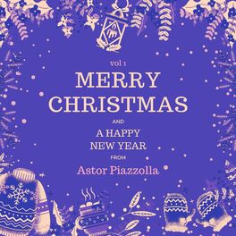 Album cover of Merry Christmas and A Happy New Year from Astor Piazzolla, Vol. 1