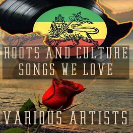 Album cover of Roots and Culture Songs We Love
