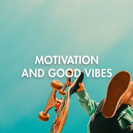 Album cover of Motivation and Good Vibes
