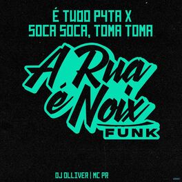 Album cover of É Tudo Puta X Soca Soca, Toma Toma