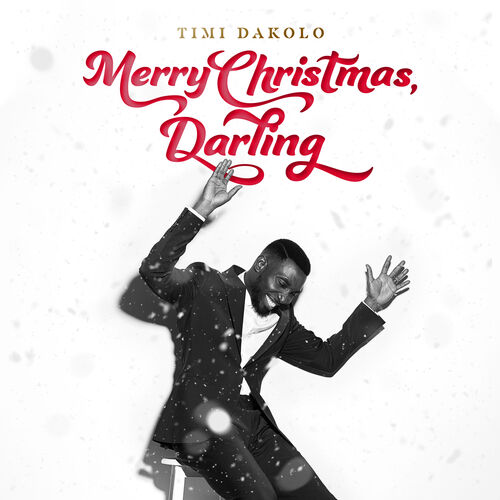 Timi Dakolo - Merry Christmas, Darling: lyrics and songs