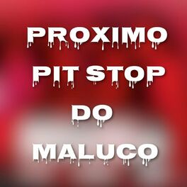 Album cover of PROXIMO PIT STOP DO MALUCO - VAI DESCENDO