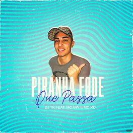 Album cover of Piranha Fode Que Passa